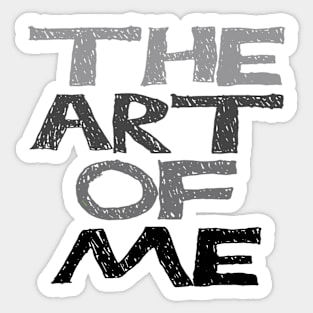 The Art Of Me Sticker